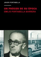 Un prócer de su época: Emilio Portabella Barrera