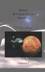 Relatos de ciencia ficción misteriosa - vol I