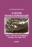 El escultor Francisco Antonio Ruiz Gijón. Vida y obra de un imaginero sevillano del siglo XVII