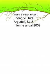 Ecoagricultura Argudell, SLU Informe anual 2009