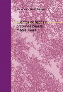 Cuentos de hadas y oraciones para la Madre Tierra