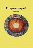 El regreso maya