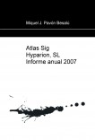 Atlas Sig Hyparion, SL Informe anual 2007