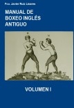 MANUAL DE  BOXEO INGLÉS ANTIGUO VOLUMEN 1