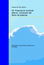 Tecnología. Oposiciones a profesores de educación secundaria. 56. Potencia en corriente alterna. Corrección del factor de potencia