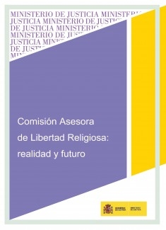 COMISIÓN ASESORA DE LIBERTAD RELIGIOSA: REALIDAD Y FUTURO