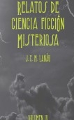 Relatos de ciencia ficción misteriosa vol IV