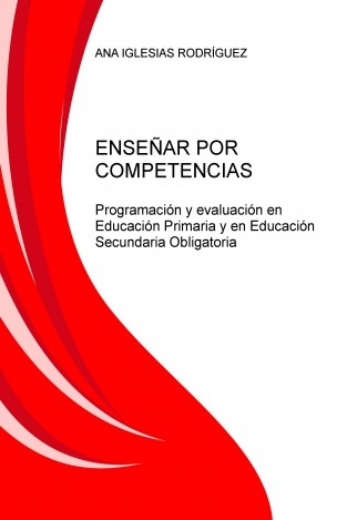 ENSEÑAR POR COMPETENCIAS. Programación y evaluación