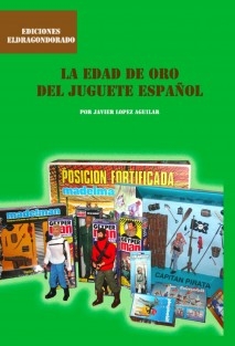 LA EDAD DE ORO DEL JUGUETE ESPAÑOL