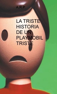 LA TRISTE HISTORIA DE UN PLAYMOBIL TRISTE