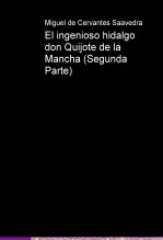 El ingenioso hidalgo don Quijote de la Mancha (Segunda Parte)