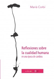 Reflexiones sobre la cualidad humana en una época de cambios