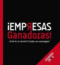 ¡Empresas Ganadoras! ¿Cuál es su secreto? ¿Cuáles sus estrategias?