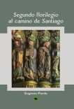 Tomo II. Florilegio al Camino de Santiago