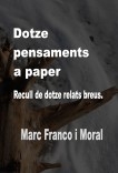 Dotze pensaments a paper. Recull de dotze relats breus.