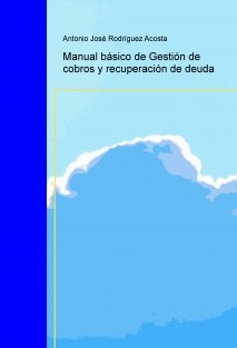 Manual básico de Gestión de cobros y recuperación de deuda