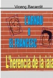 L'Arnau i el Francesc. L'herència de la iaia