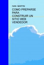 COMO PREPARSE PARA CONSTRUIR UN SITIO WEB VENDEDOR