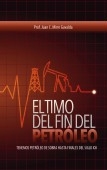 EL TIMO DEL FIN DEL PETRÓLEO   -   Tenemos petróleo de sobra hasta el final del siglo XXI