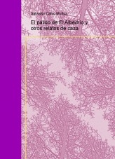 El pálido de El Albedrío y otros relatos de caza.