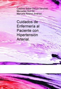 Cuidados de Enfermería al Paciente con Hipertensión Arterial.