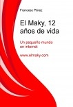 El Maky, 12 años de vida