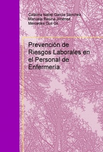 Prevención de Riesgos Laborales en el Personal de Enfermería.