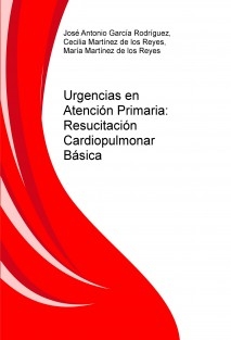 Urgencias en Atención Primaria: Resucitación Cardiopulmonar Básica