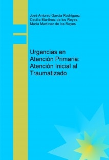 Urgencias en Atención Primaria: Atención Inicial al Traumatizado