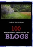 100  PROPUESTAS  DE ESCRITURA CON LOS BLOGS