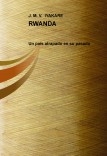 RWANDA: Un país atrapado en su pasado (segunda edicion 2012)