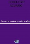 La rueda evoluiva del zodiaco