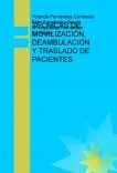 TÉCNICAS DE MOVILIZACIÓN, DEAMBULACIÓN Y TRASLADO DE PACIENTES