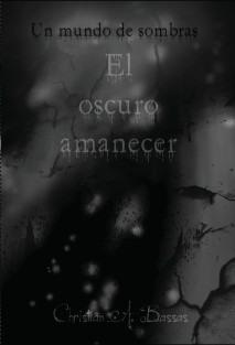 Un mundo de sombras: El oscuro amanecer