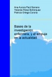 Bases de la investigación enfermera, y el empuje en la actualidad