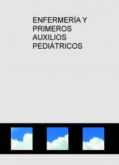 ENFERMERÍA Y PRIMEROS AUXILIOS PEDIÁTRICOS