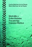 Médic@s y Enfermedades Prevalentes: Diabetes Mellitus