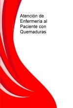 Atención de Enfermería al Paciente con Quemaduras