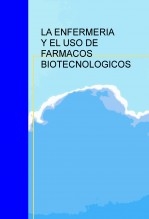 LA ENFERMERIA Y EL USO DE FARMACOS BIOTECNOLOGICOS