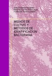 MEDIOS DE CULTIVO Y METODOS DE IDENTIFICACION BACTERIANA