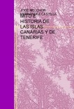 MITO E HISTORIA DE LAS ISLAS CANARIAS Y DE TENERIFE