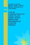 “GUÍA DE ELABORACIÓN DE UN CURSO-TALLER SOBRE CIRUGÍA MENOR PARA ENFERMERÍA DE ATENCIÓN PRIMARIA”