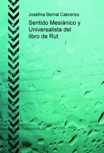 Sentido Mesiánico y Universalista del libro de Rut