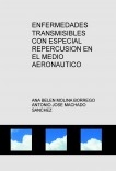 ENFERMEDADES TRANSMISIBLES CON ESPECIAL REPERCUSION EN EL MEDIO AERONAUTICO