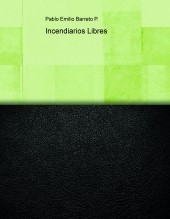 Incendiarios Libres