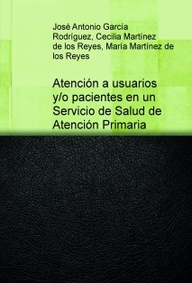 Atención a usuarios y/o pacientes en un Servicio de Salud de Atención Primaria