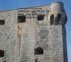 ORPESA / OROPESA DEL MAR, UNA MIRADA FOTOGRAFICA