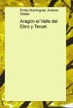 Aragón el Valle del Ebro y Teruel.