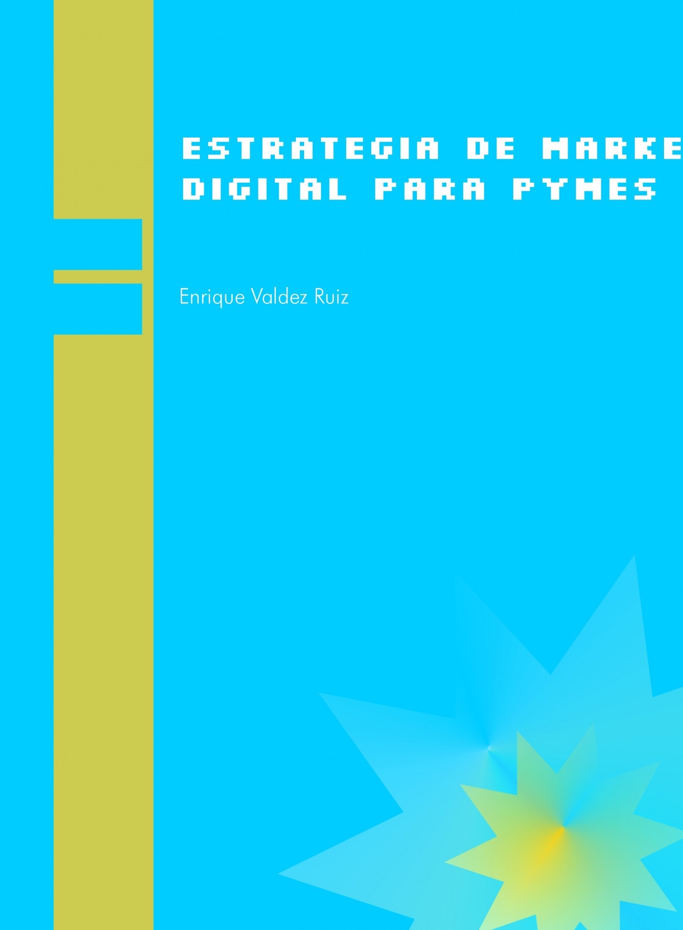 Estrategia de Marketing Digital Para Pymes | eloy enrique valdez ruiz