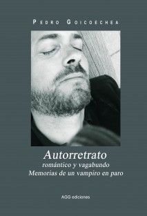 AUTORRETRATO ROMÁNTICO Y VAGABUNDO. MEMORIAS DE UN VAMPIRO EN PARO